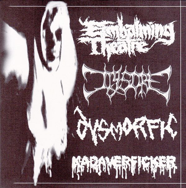 Embalming Theatre / Jigsore / Dysmorfic / Kadaverficker