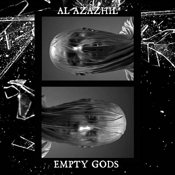 Empty Gods / Al Azazhil