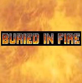 Buried in Fire / Demo