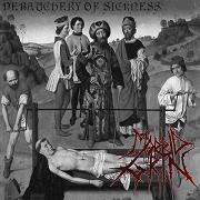 Debauchery of Sickness