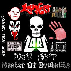 Master of Brutality