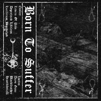 Born To Suffer Vol. I