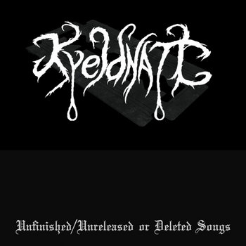 Unfinished/Unreleased or Deleted Songs