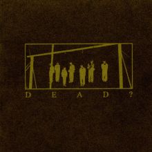 Dead?