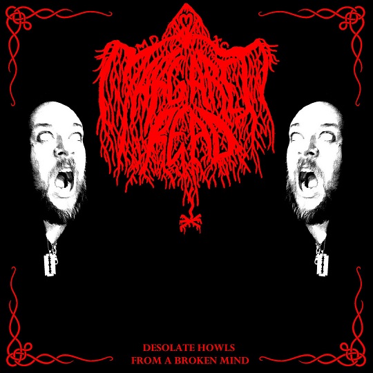 Desolate Howls from a Broken Mind