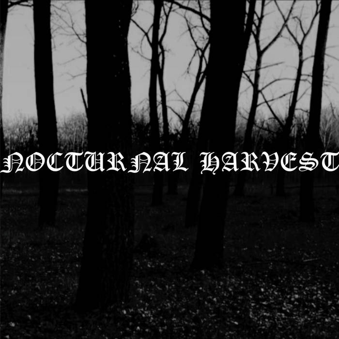 Nocturnal Harvest