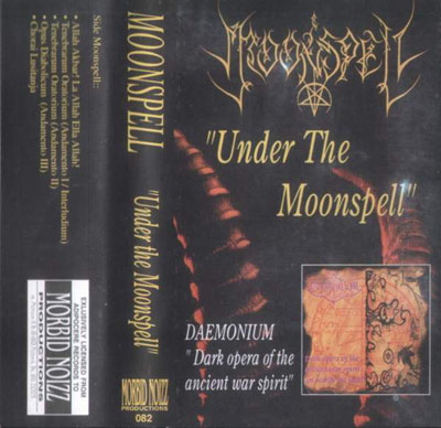 Under the Moonspell / Dark Opera of the Ancient War Spirit (Or Search the Light)