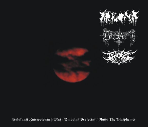 Holokaust zniewolonych mas / Diabolus Perfectus / Raise the Blasphemer