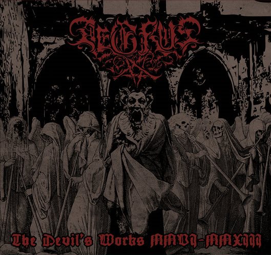 The Devil's Works MMVI​-​MMXIII
