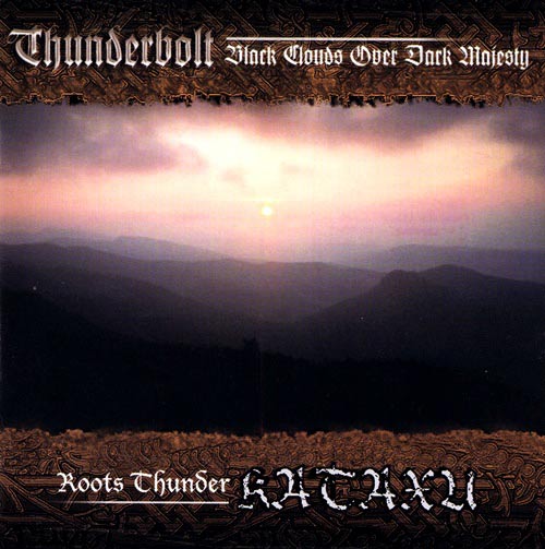 Black Clouds over Dark Majesty / Roots Thunder