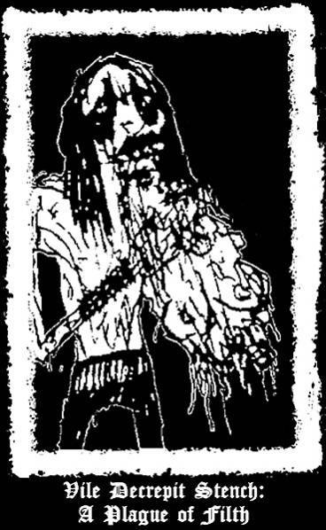 Vile Decrepit Stench: A Plague of Filth
