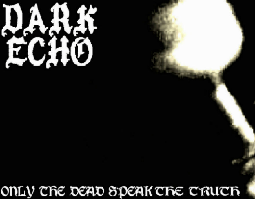 Only the Dead Speak the Truth