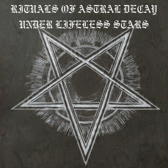 Rituals of Astral Decay Under Lifeless Stars