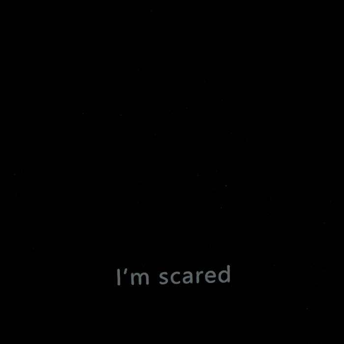 I'm Scared