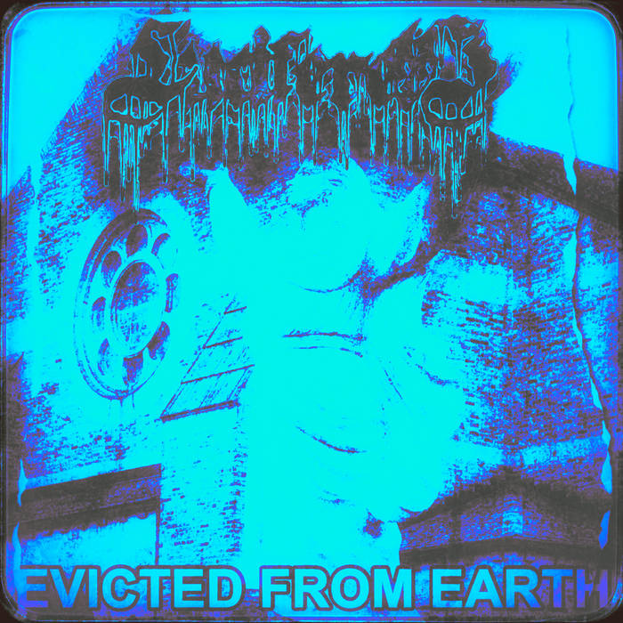 Evicted from Earth