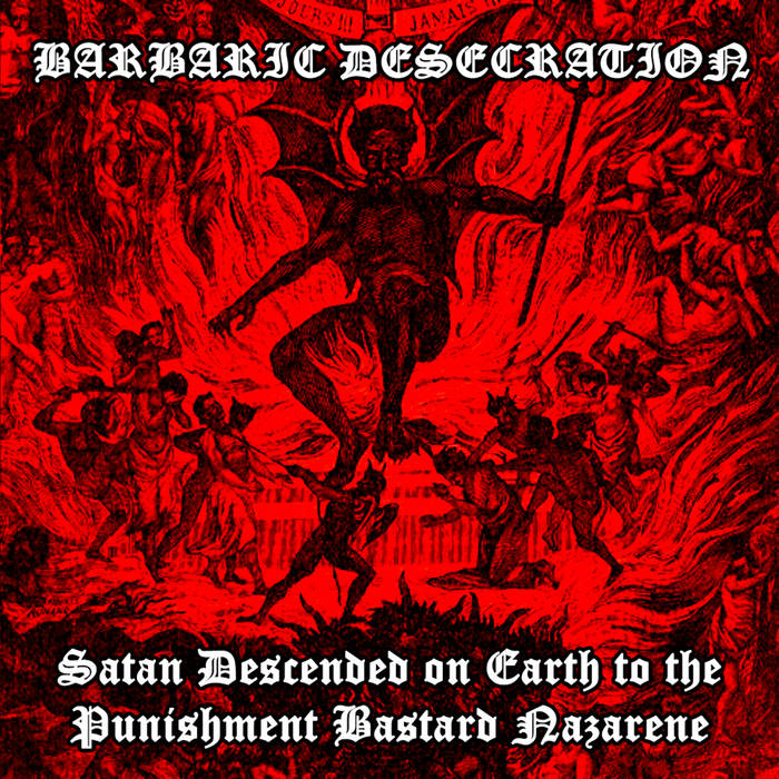 Satan Descended on Earth to the Punishment Bastard Nazarene