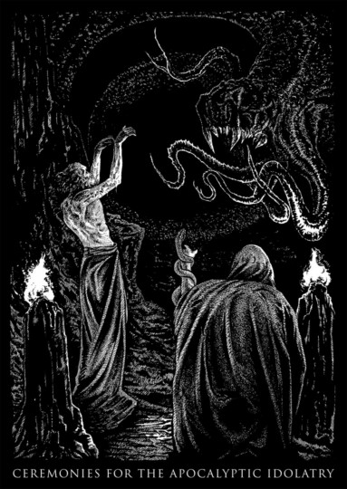 Ceremonies for the Apocalyptic Idolatry