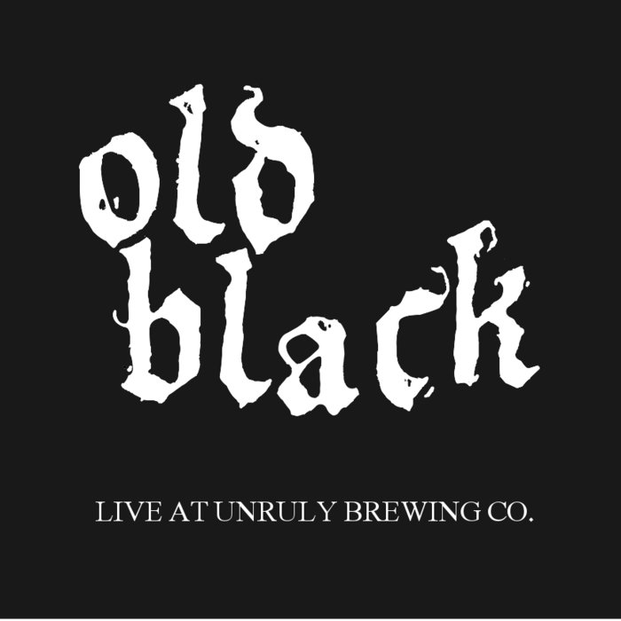 Old Black Live @ Unruly Brewing Co