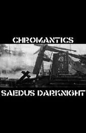 Chromantics / Saedus Darknight