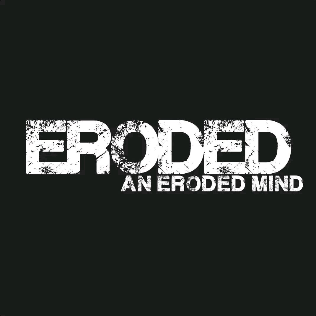 An Eroded Mind