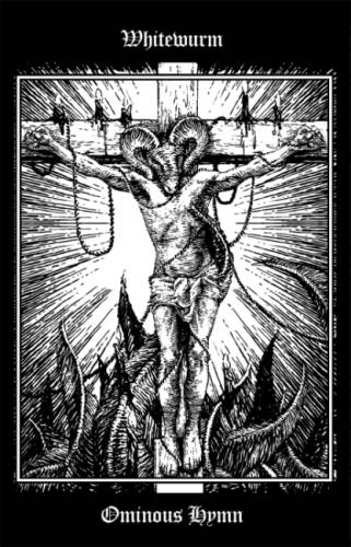 Whitewurm / Ominous Hymn