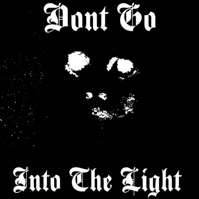 Don't Go into the Light