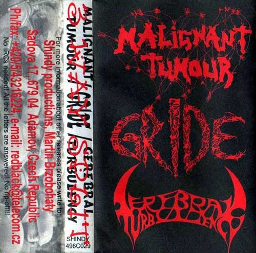 Malignant Tumour / Gride / Cerebral Turbulency