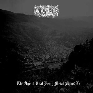 The Age of Real Death Metal (Opus I)
