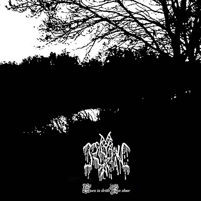 Even in Death I'm Alone