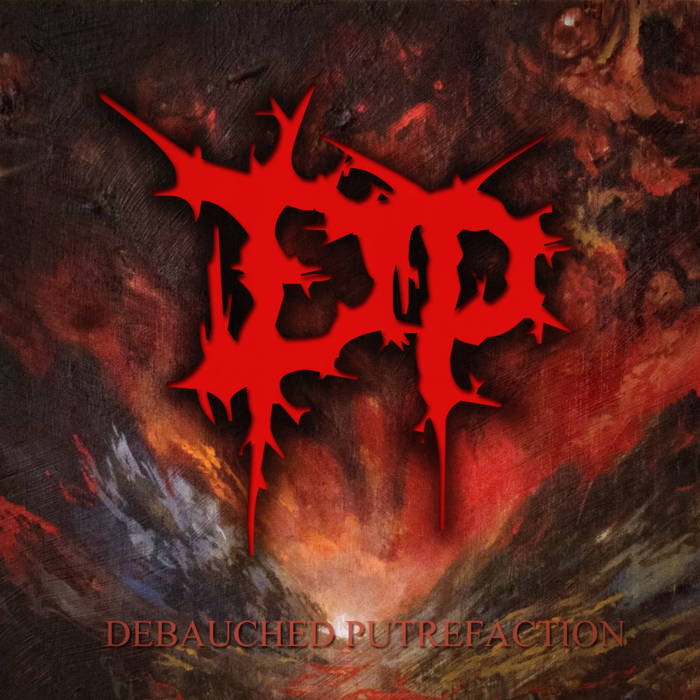 Debauched Putrefaction