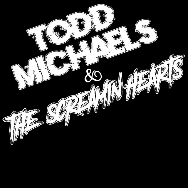 Todd Michaels & the Screamin' Hearts