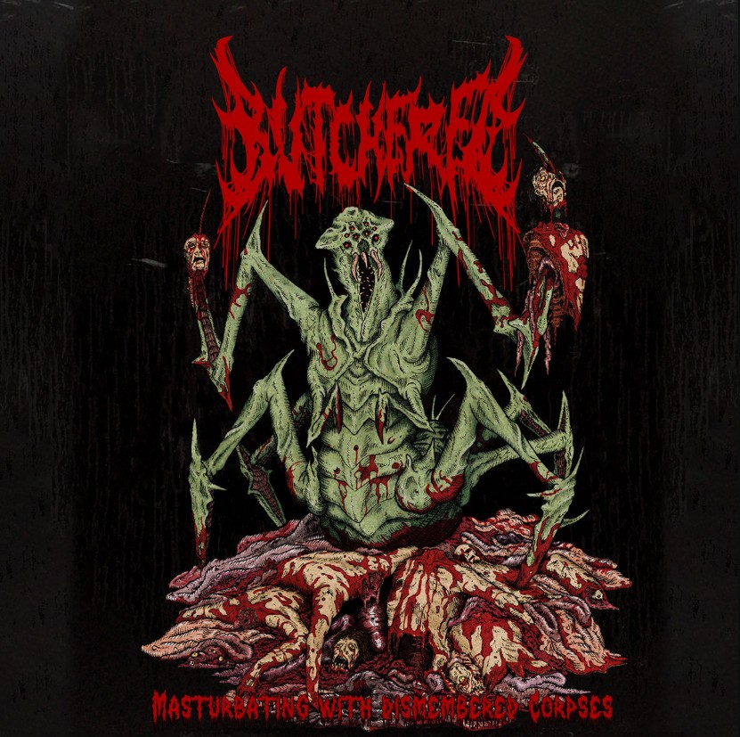 Masturbating with Dismembered Corpses