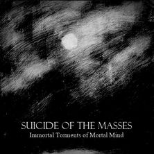 Immortal Torments of Mortal Mind