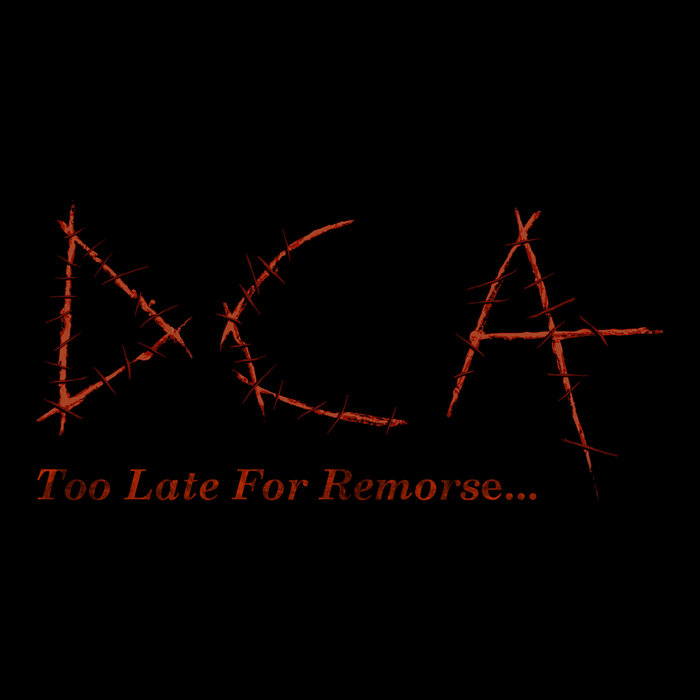Too Late for Remorse