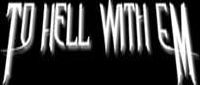 To Hell with Em