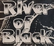 River of Black