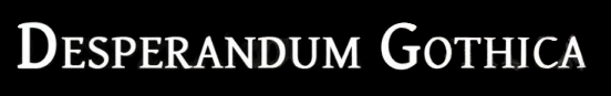 Desperandum Gothica