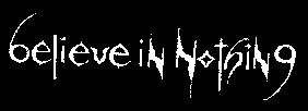 Believe in Nothing