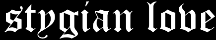 Stygian Love