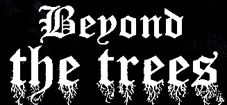 Beyond the Trees