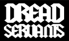 Dread Servants